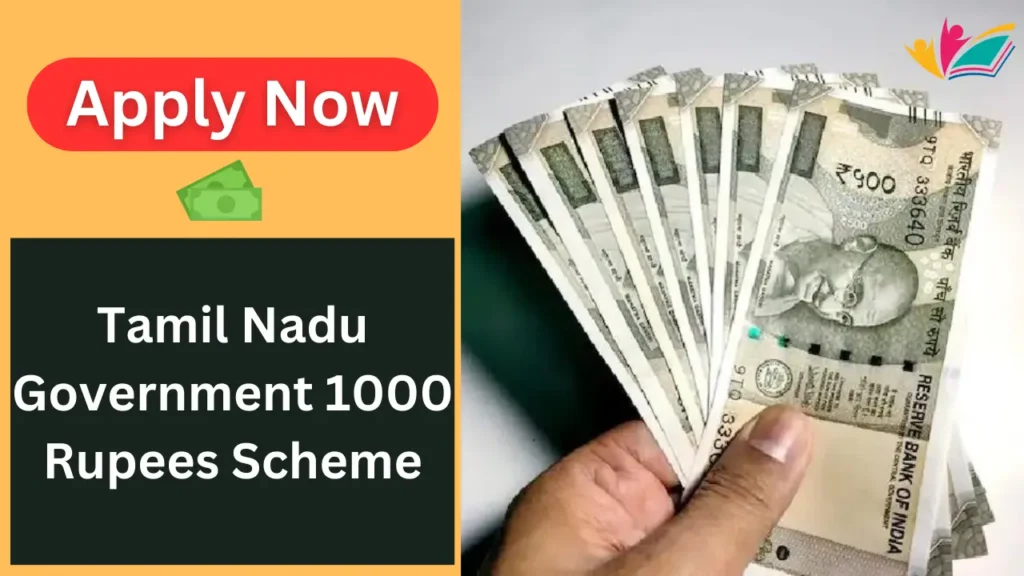 Tamil Nadu Government 1000 Rupees Scheme, 1000 Rupees Scheme