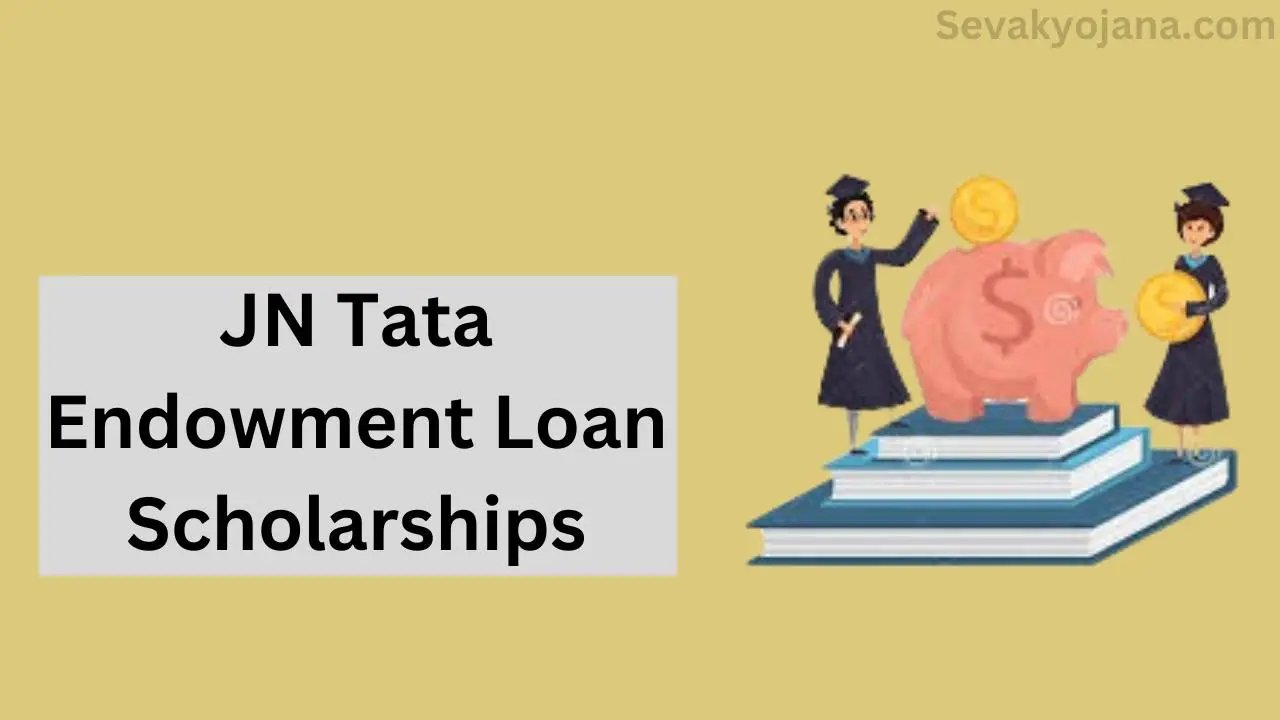 JN Tata Endowment Loan Scholarship 2024