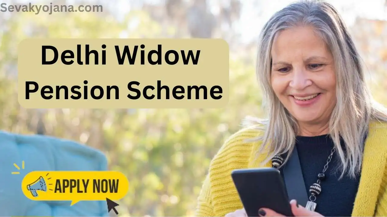 Delhi Widow Pension Scheme 2024